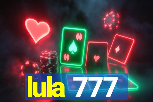 lula 777